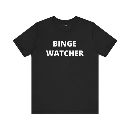 BINGE WATCHER