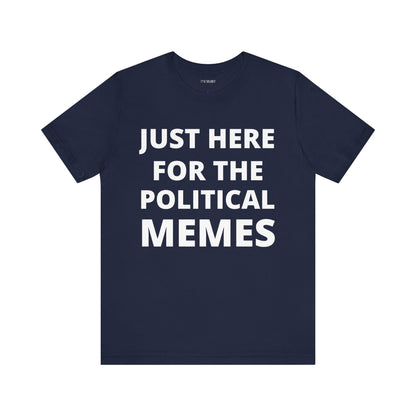 HERE FOR THE MEMES