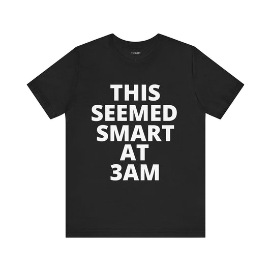 SMART AT 3AM