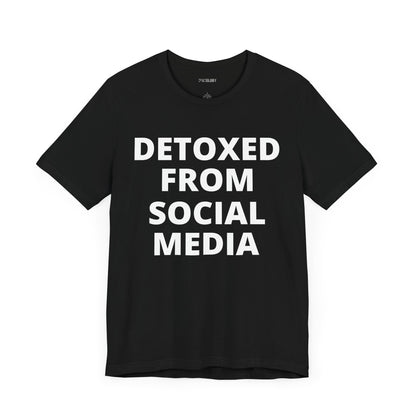 DETOXED FROM SOCIAL MEDIA