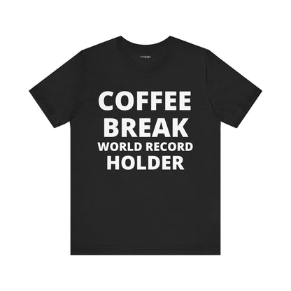 COFFEE BREAK RECORD HOLDER