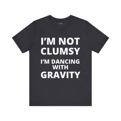 DANCING WITH GRAVITY