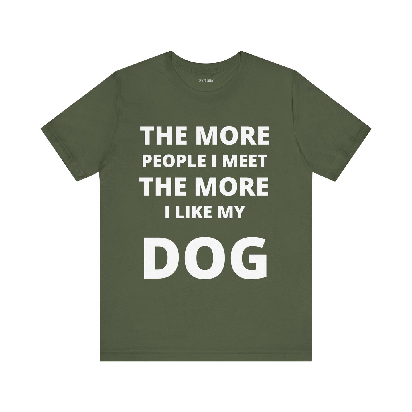 MORE I LIKE MY DOG