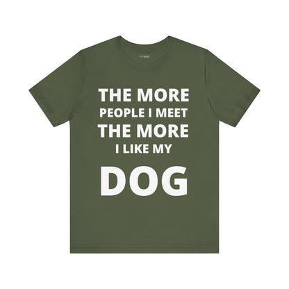 MORE I LIKE MY DOG