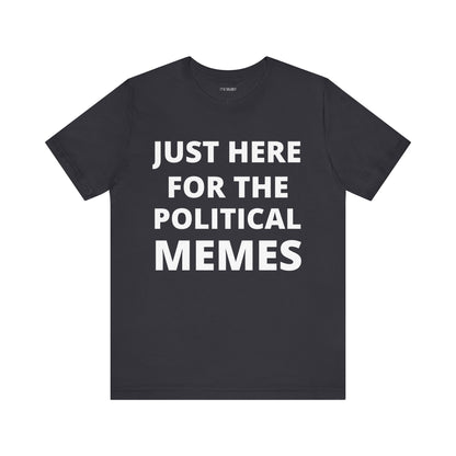 HERE FOR THE MEMES