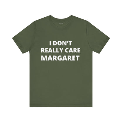 DON'T REALLY CARE MARGARET