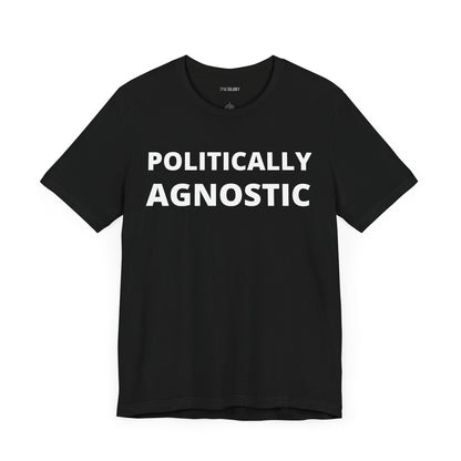POLITICALLY AGNOSTIC