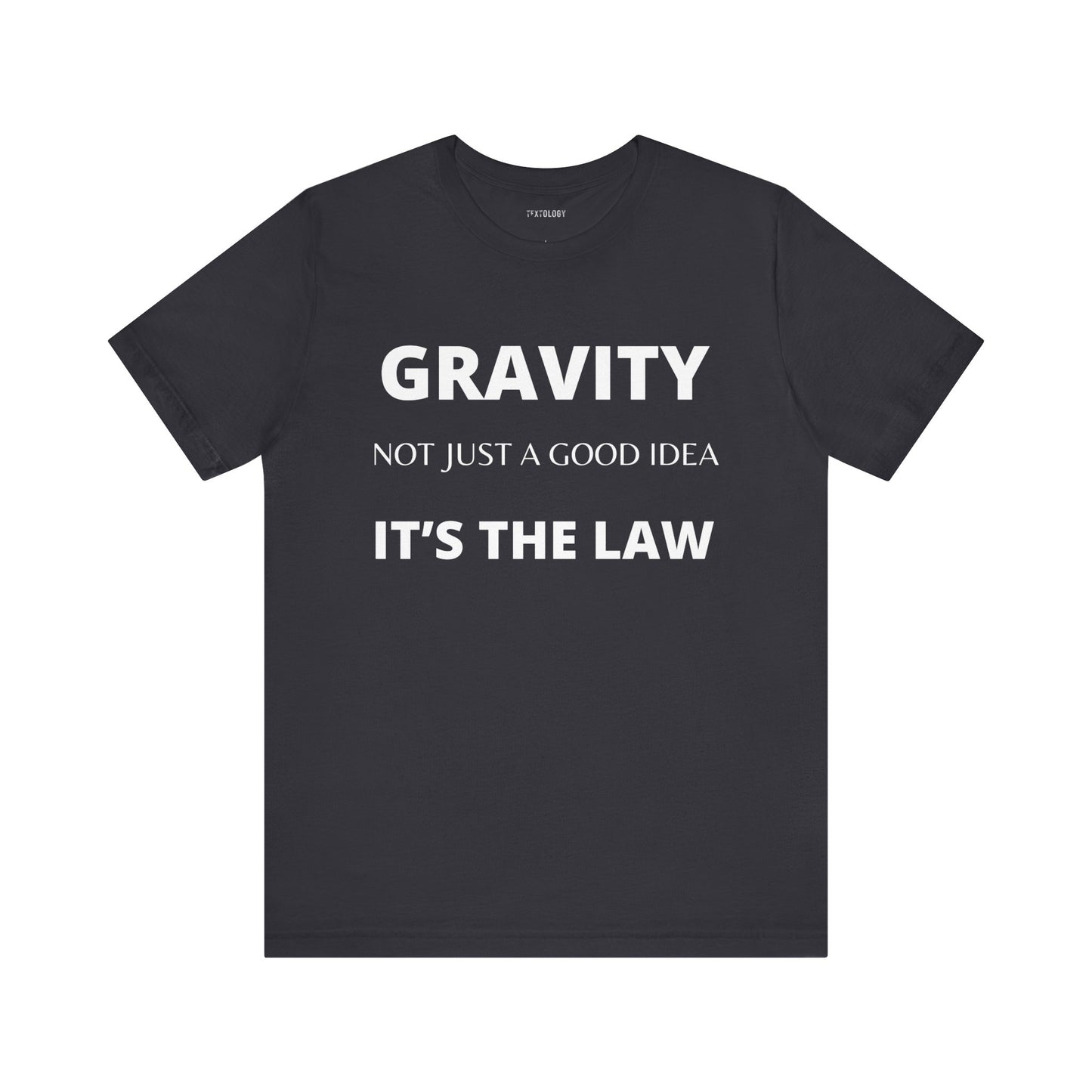 GRAVITY-IT'S THE LAW