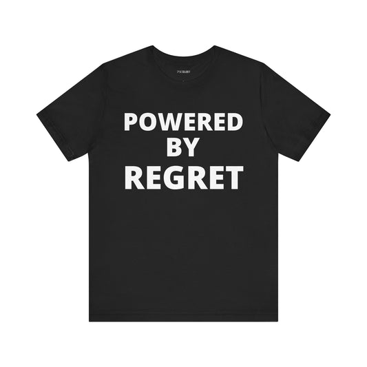 POWERED BY REGRET