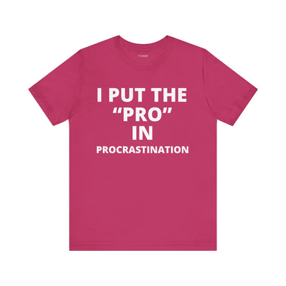 PRO IN PROCRASTINATION
