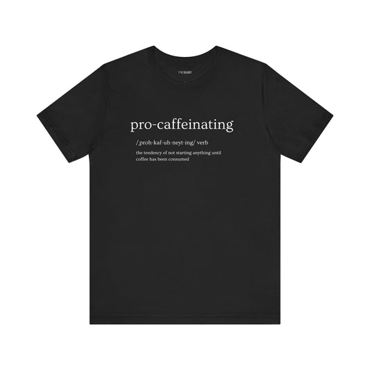 PRO-CAFFEINATING
