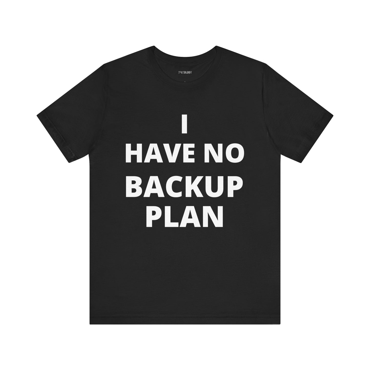 NO BACKUP PLAN