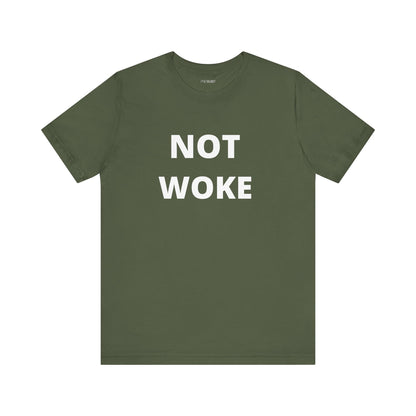 NOT WOKE