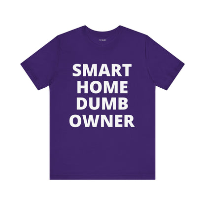 SMART HOME DUMB OWNER
