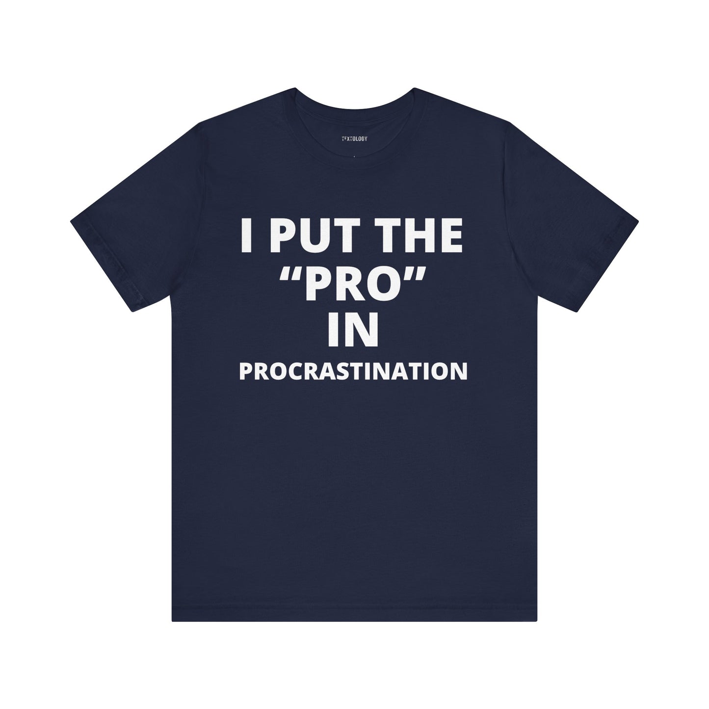 PRO IN PROCRASTINATION