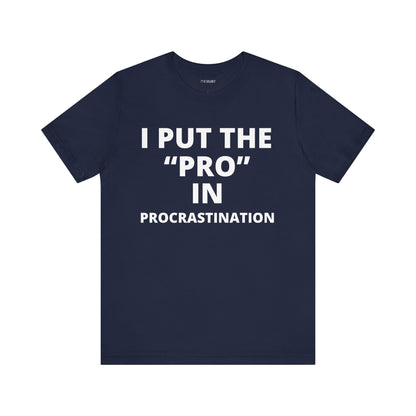 PRO IN PROCRASTINATION
