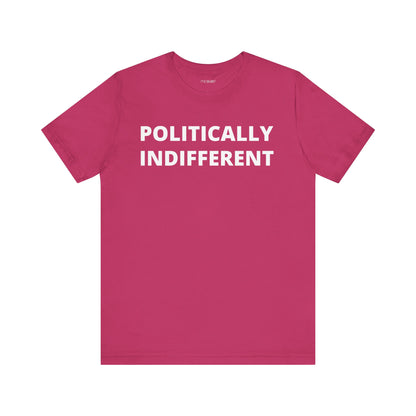 POLITICALLY INDIFFERENT