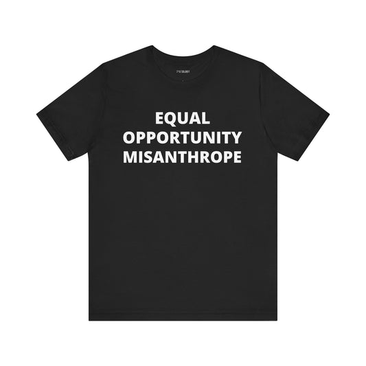 EQUAL OPPORTUNITY MISANTHROPE