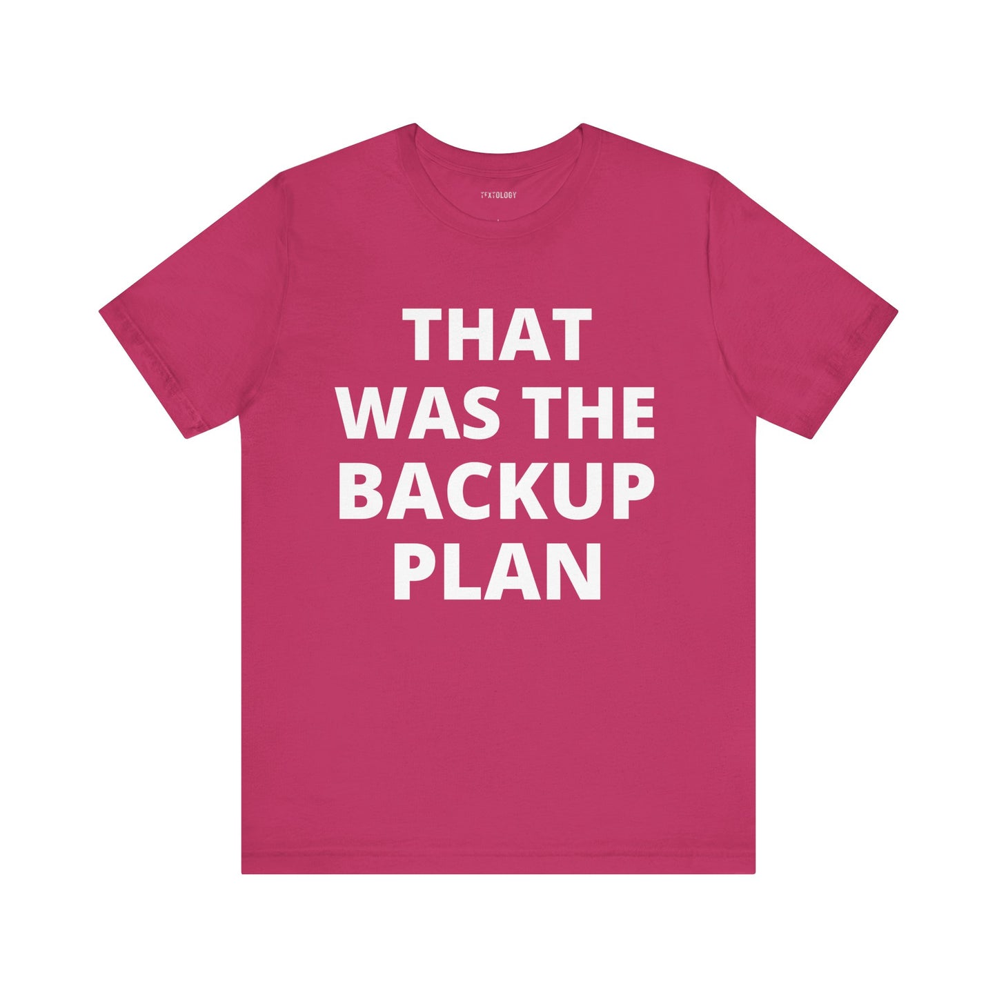 THAT WAS THE BACKUP PLAN