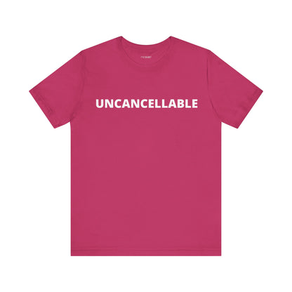 UNCANCELLABLE