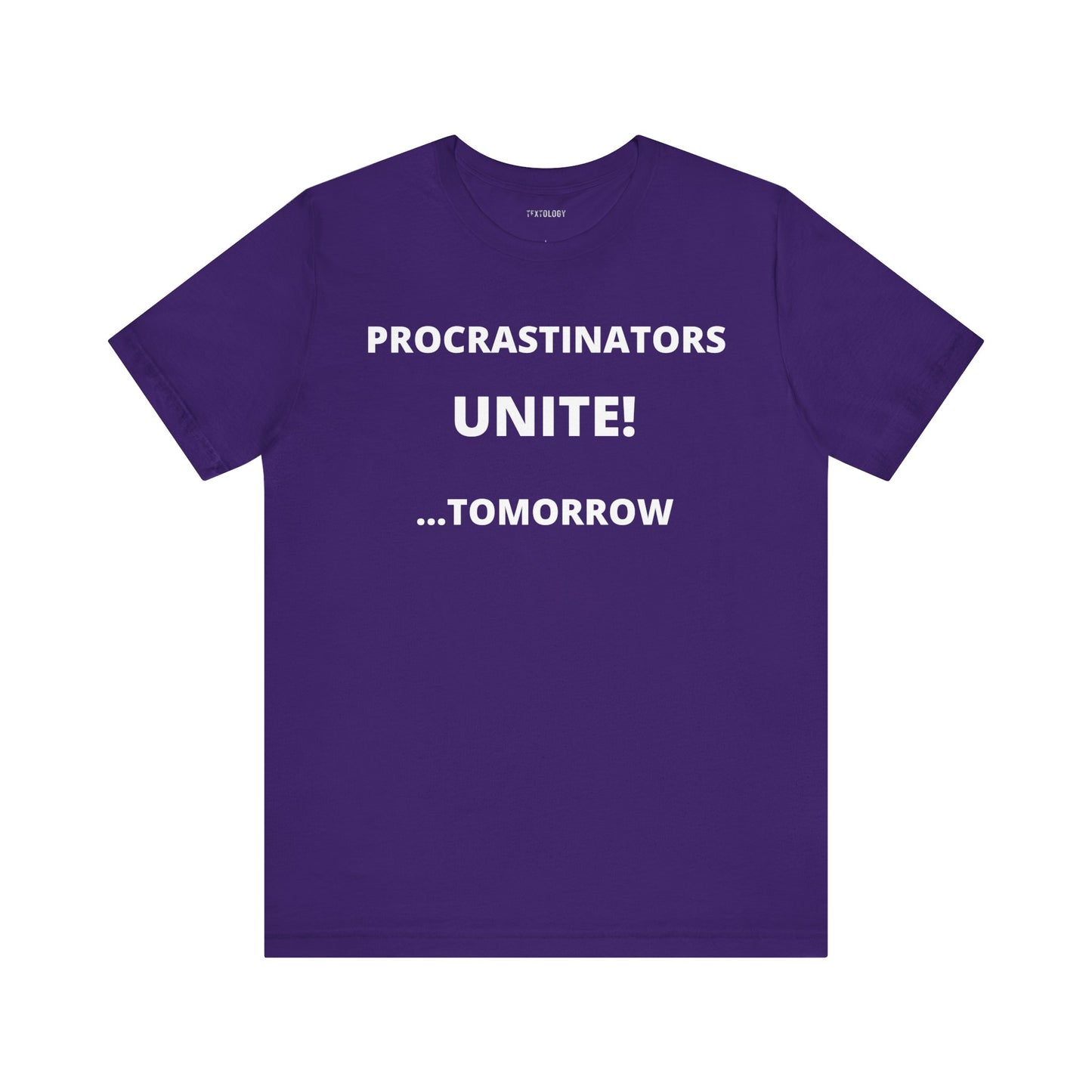 PROCRASTINATORS UNITE