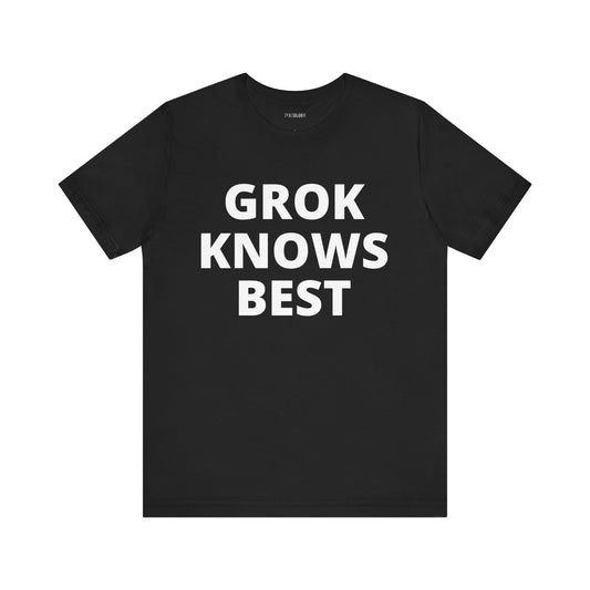GROK KNOWS BEST