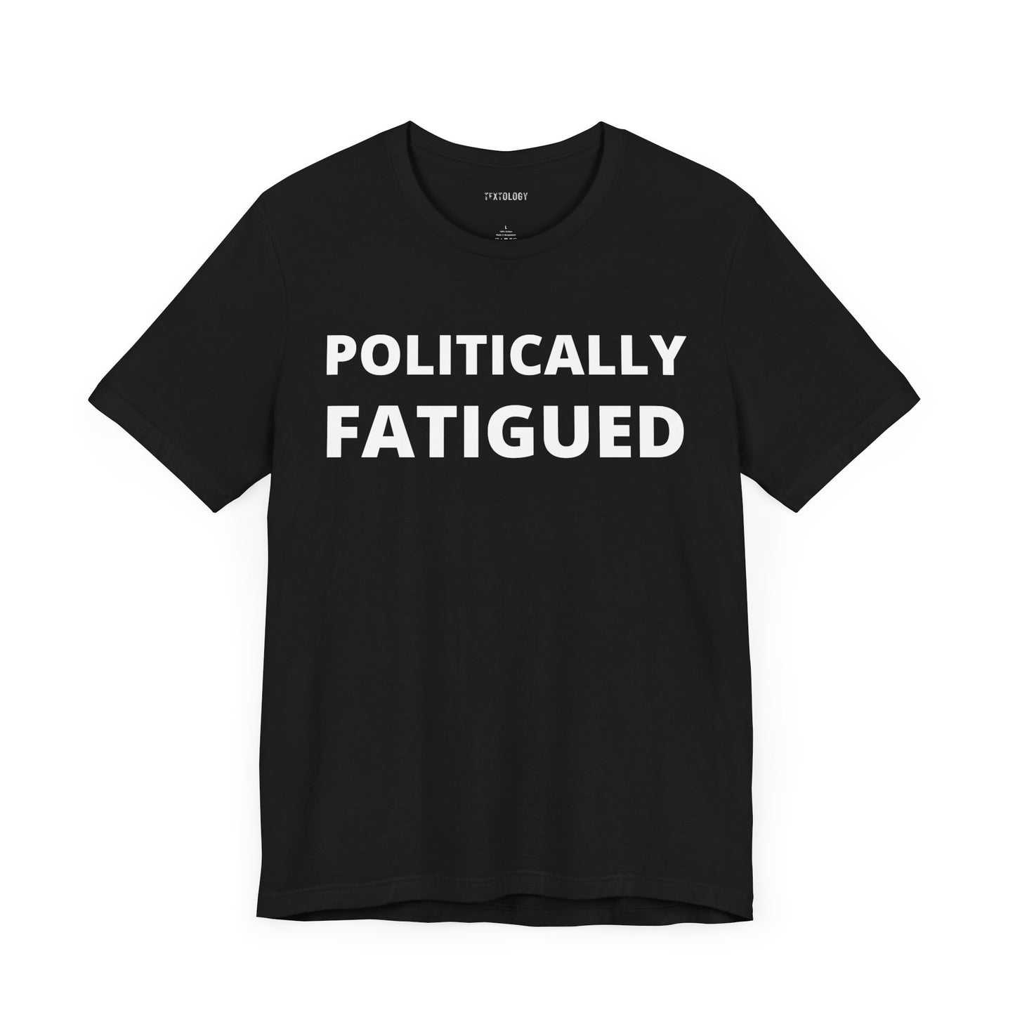 POLITICALLY FATIGUED
