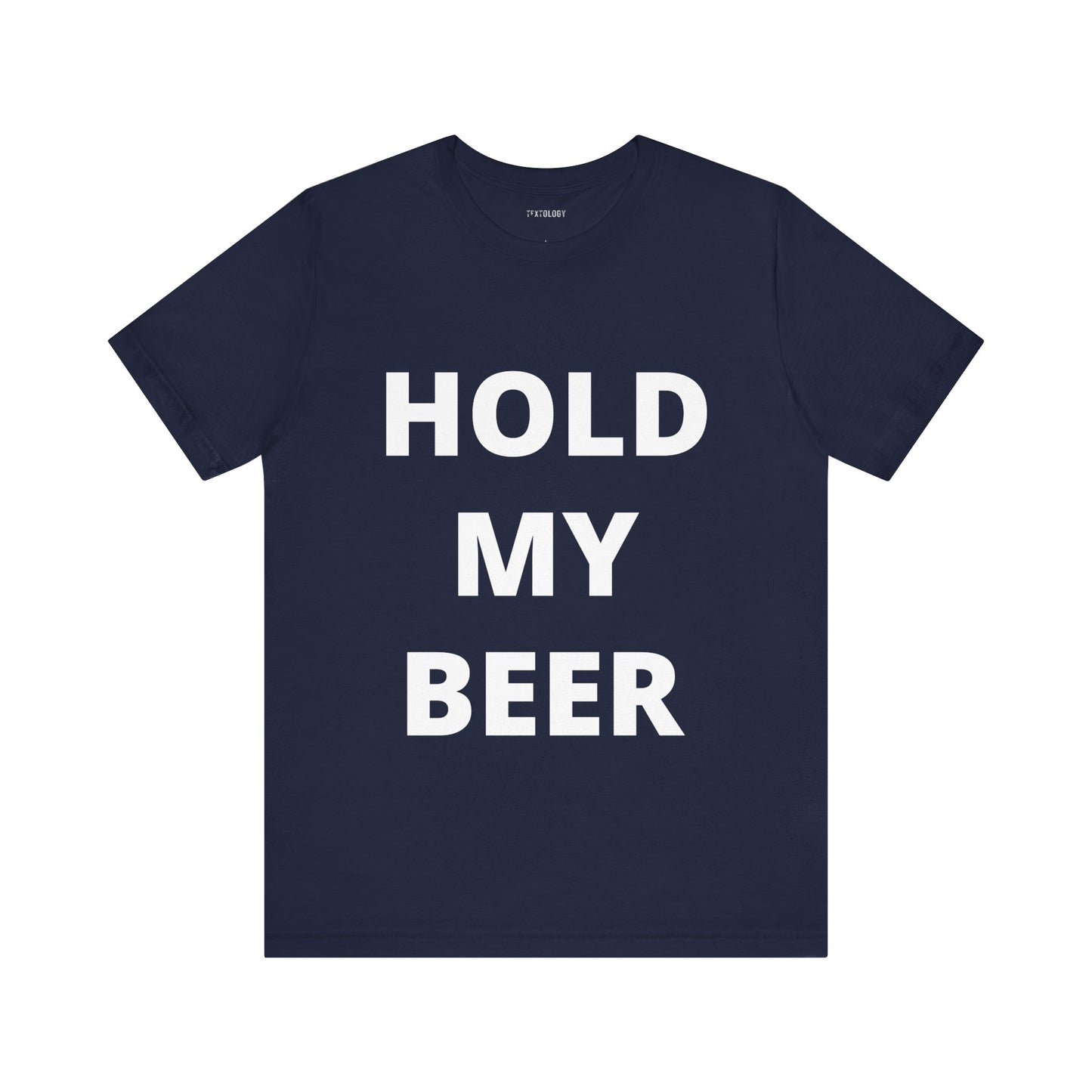 HOLD MY BEER