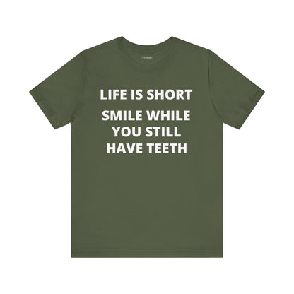 LIFE IS SHORT