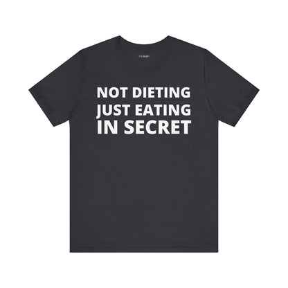 NOT DIETING