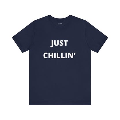 JUST CHILLIN'