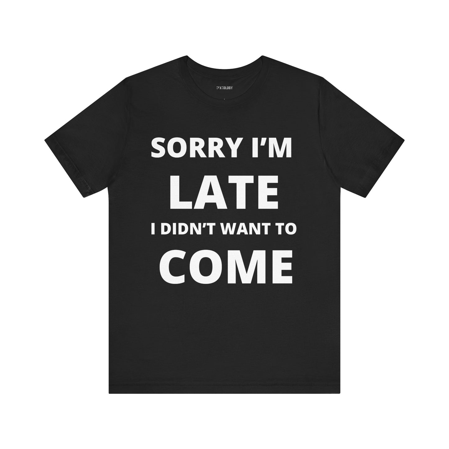 SORRY I'M LATE