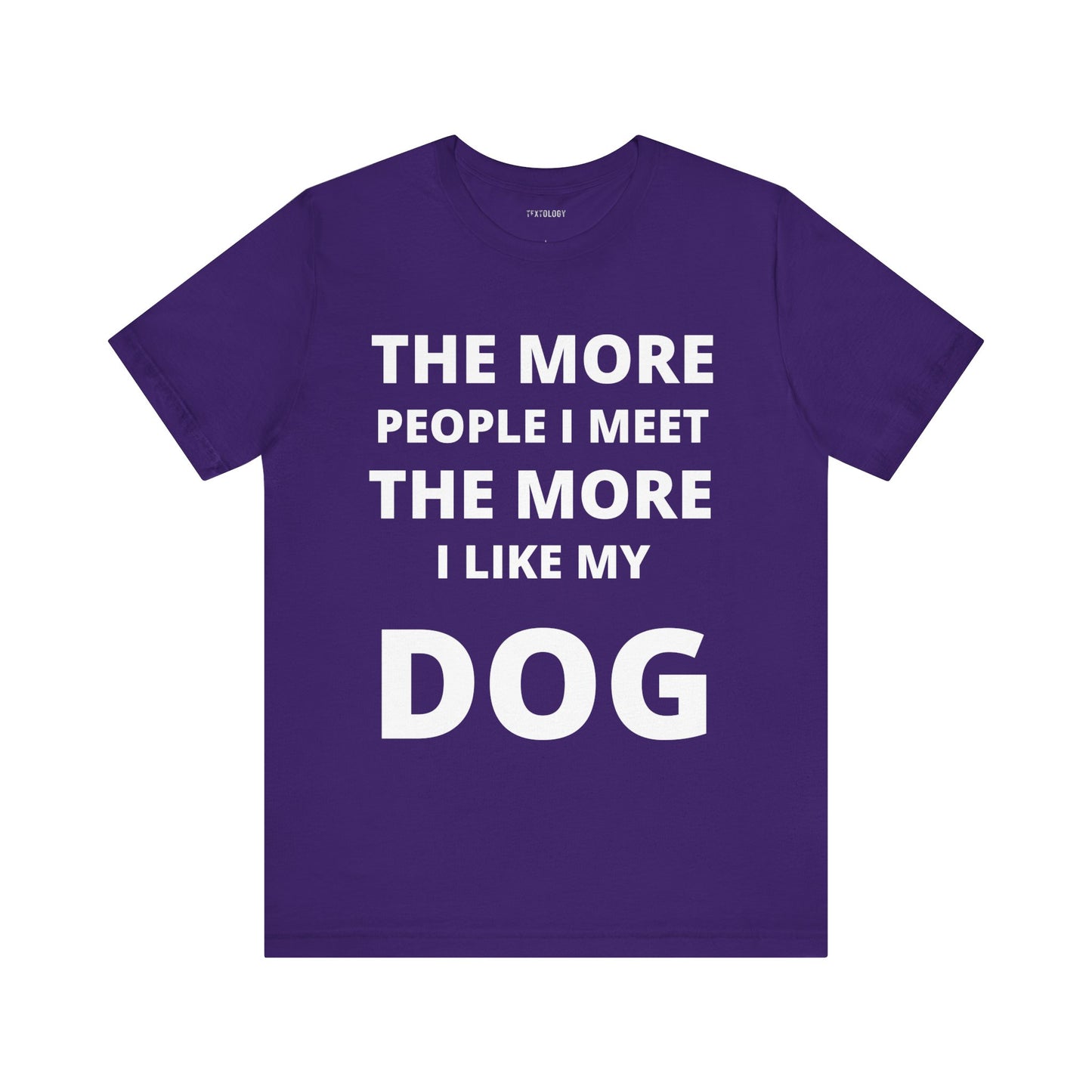 MORE I LIKE MY DOG