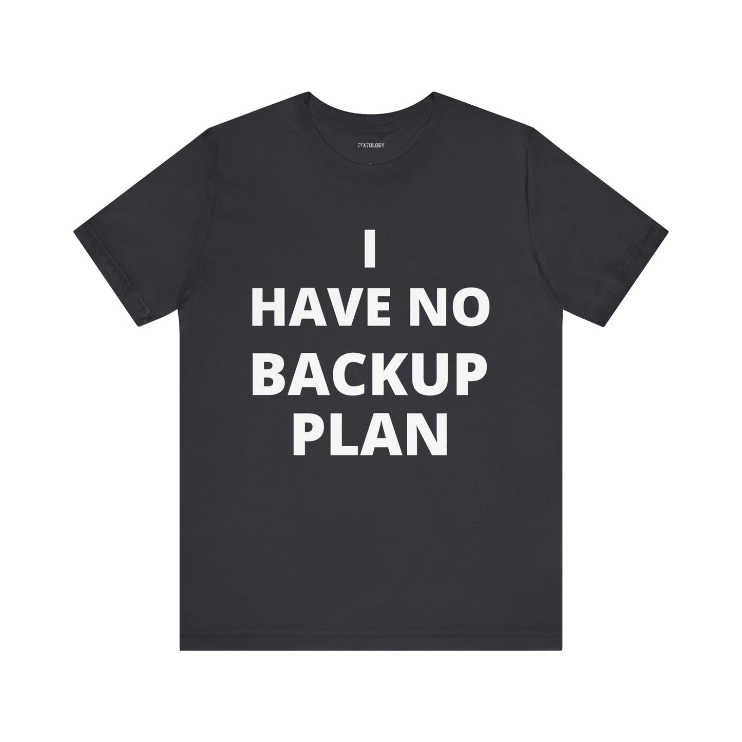NO BACKUP PLAN