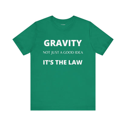 GRAVITY-IT'S THE LAW