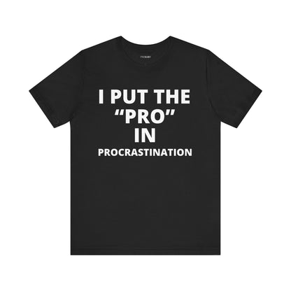 PRO IN PROCRASTINATION