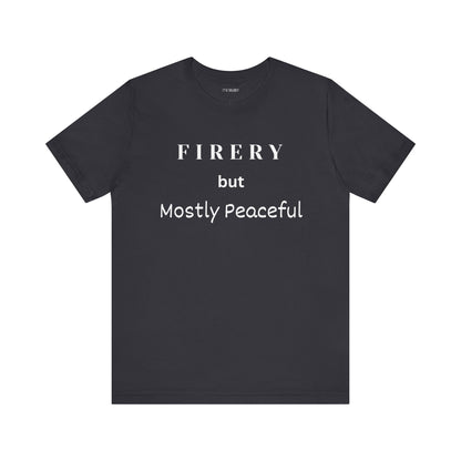 FIRERY BUT MOSTLY PEACEFUL
