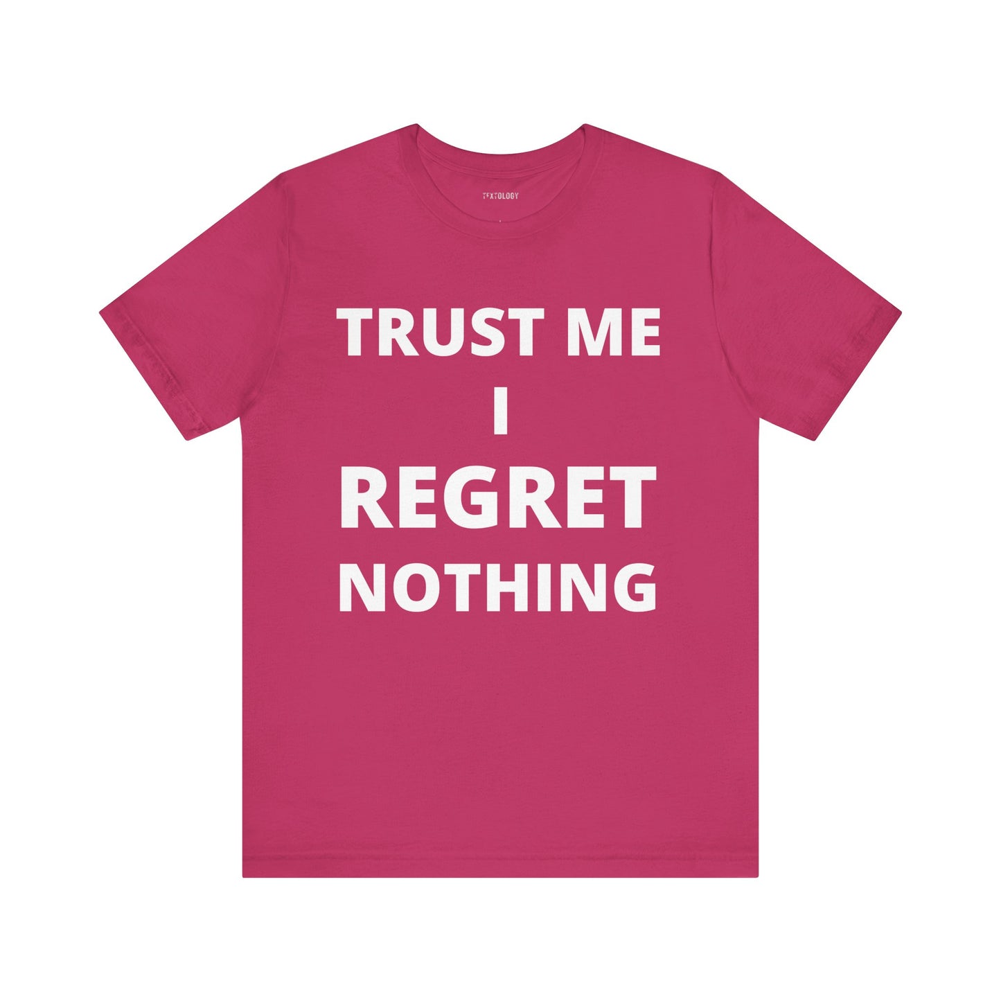 REGRET NOTHING