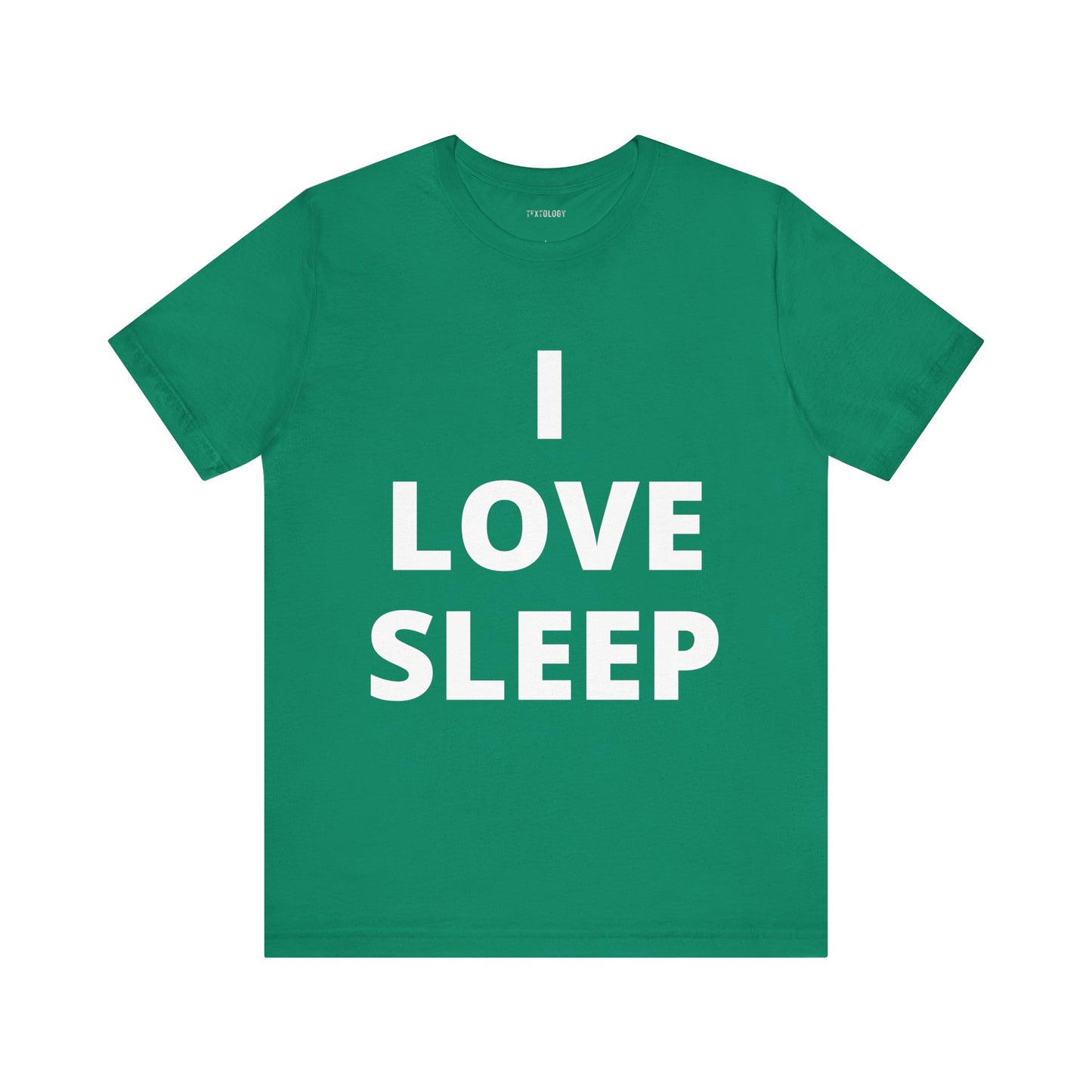 I LOVE SLEEP