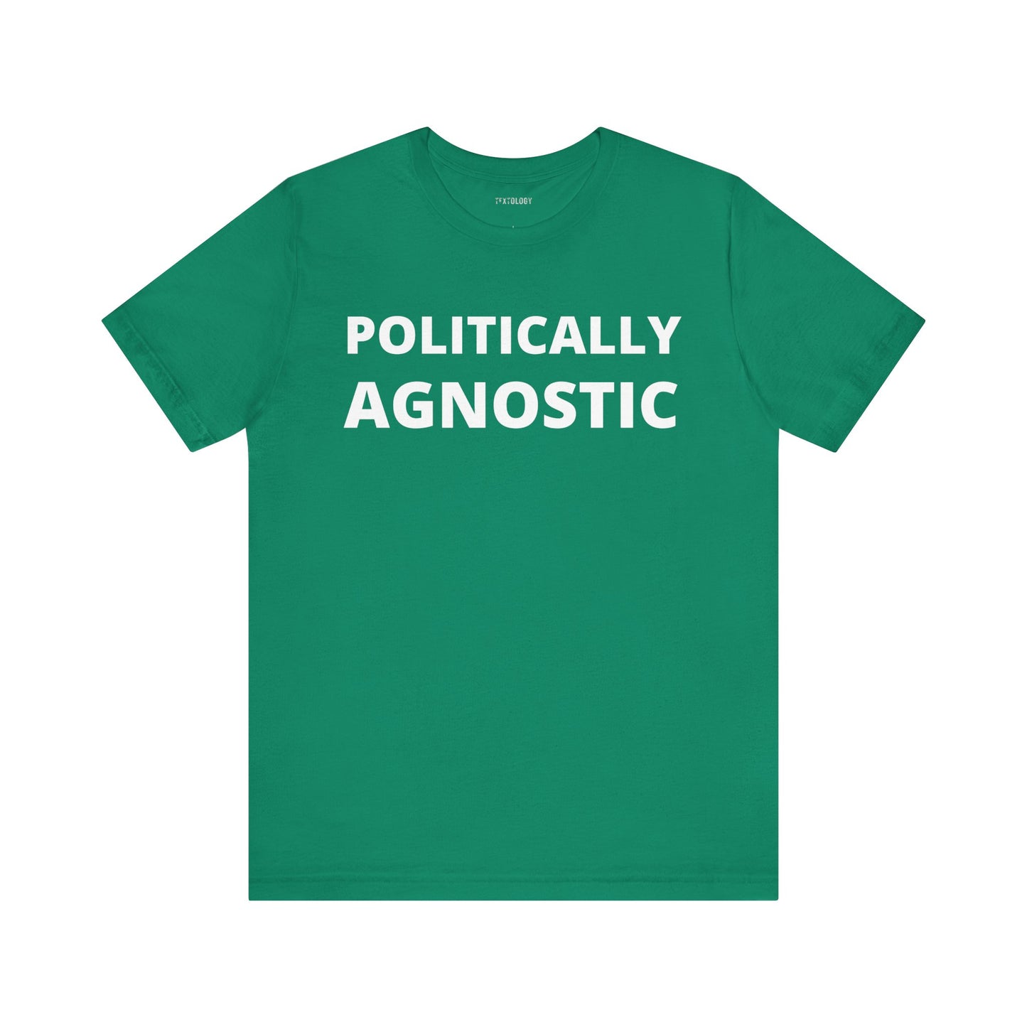 POLITICALLY AGNOSTIC