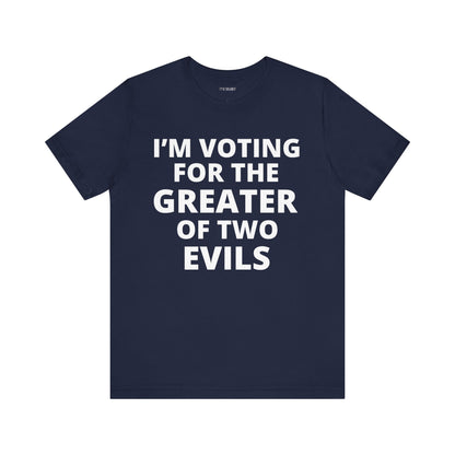 GREATER OF EVILS