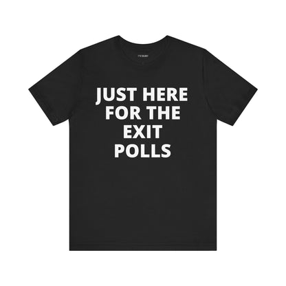 HERE FOR THE EXIT POLLS