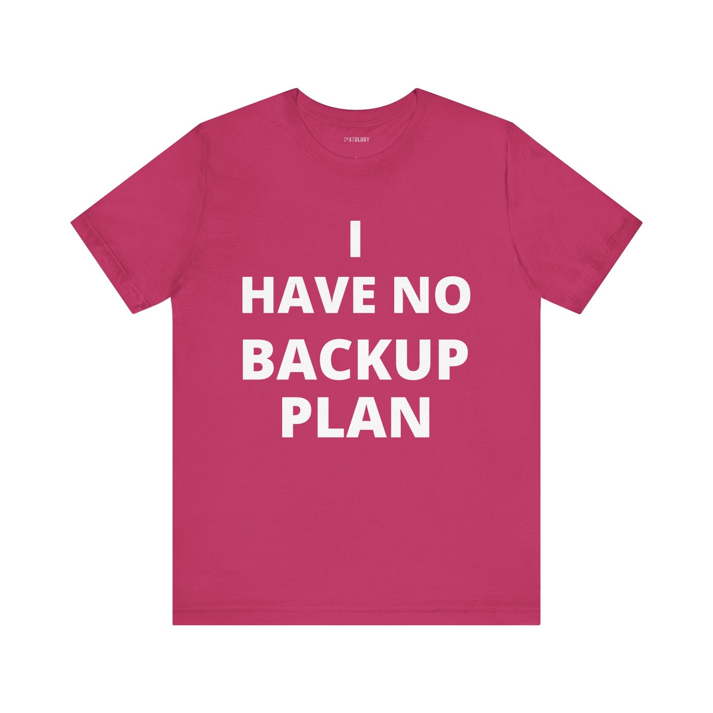 NO BACKUP PLAN