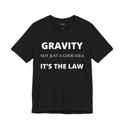GRAVITY-IT'S THE LAW