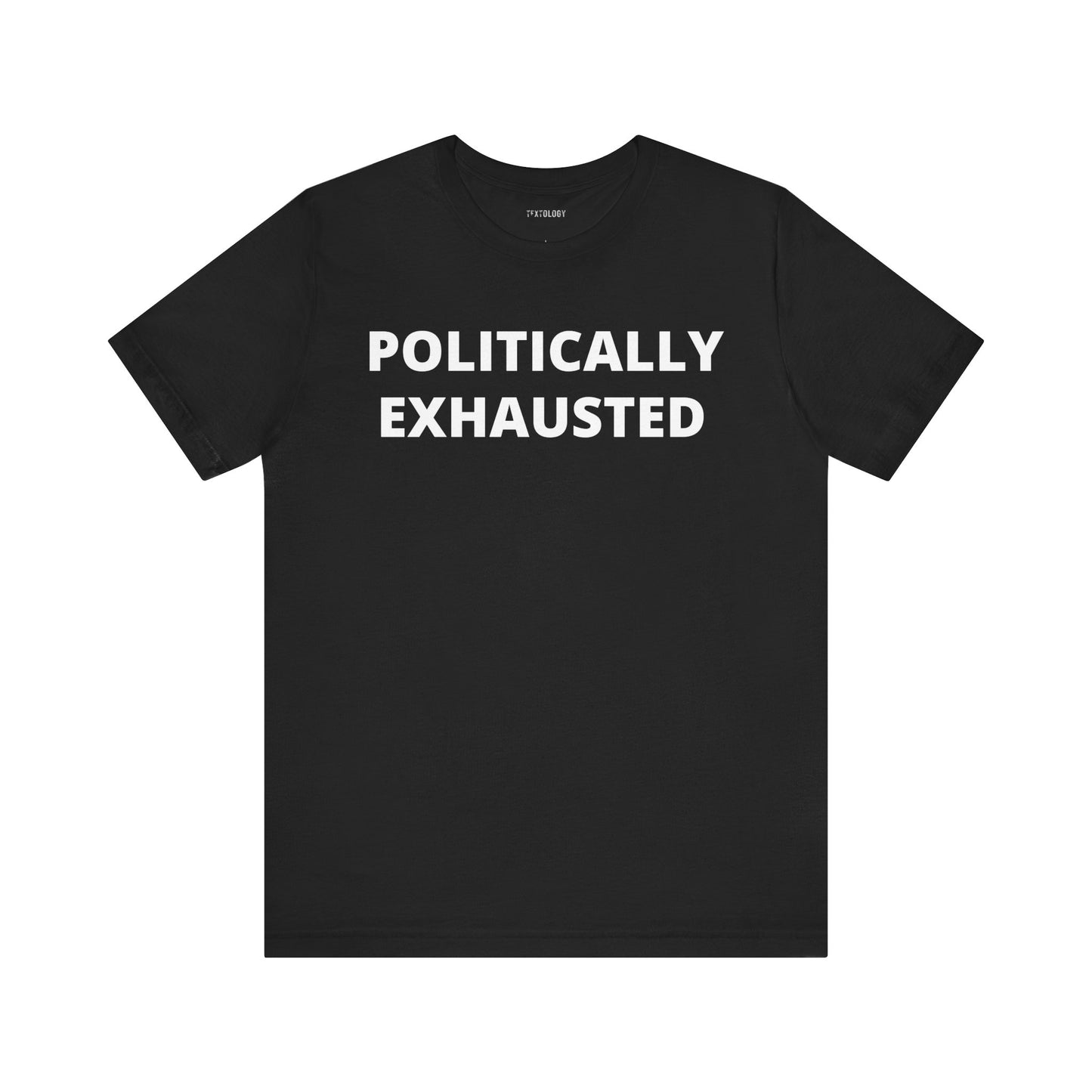 POLITICALLY EXHAUSTED
