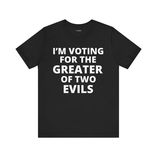 GREATER OF EVILS