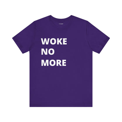 WOKE NO MORE
