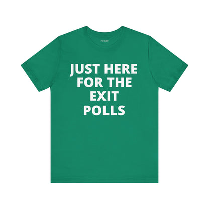 HERE FOR THE EXIT POLLS