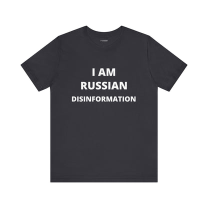 I AM RUSSIAN DISINFORMATION