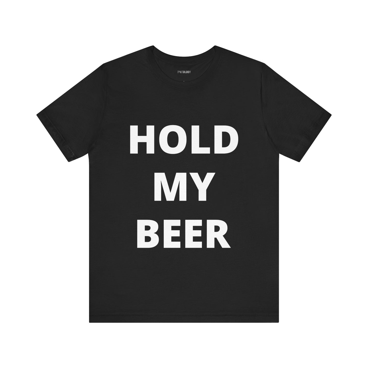 HOLD MY BEER